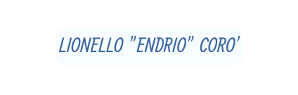 LIONELLO ENDRIO CORO